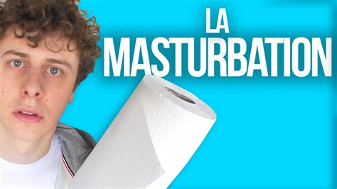 comment on se branle|La masturbation